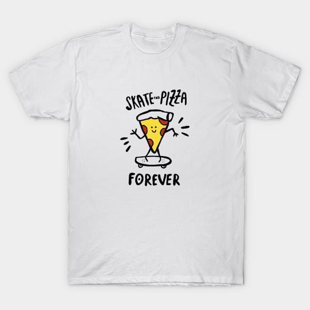 Skate and pizza | love pizza forever | pizza lover | pizza | skating T-Shirt by Tropical Blood